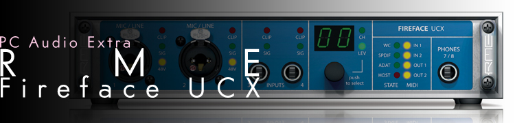 PC Audio ExtraPCǥץ٥ϿޤǤǤǽɥǥ󥿡եRME Fireface UCX