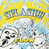 FLOW  SPLASH!!!ڤʤ뼫BEST