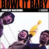 ϥϥ - BOWL IT BABY [CD]