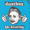 dustbox  Mr.keating