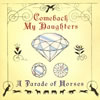 Comeback My Daughters  A Parade of Horses