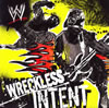 WWE:WRECKLESS INTENT [CD]