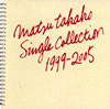  -  SINGLE COLLECTION 1999-2005 [CD]