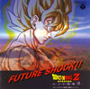 ֥ɥ饴ܡZץҥåȶʽ9 FUTURE SHOCK!! []