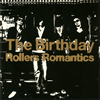 The Birthday  Rollers Romantics