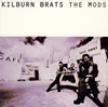 THE MODS / KILBURN BRATS [ȯ]