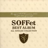 SOFFet  SOFFet BEST ALBUMALL SINGLES COLLECTION