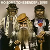 MO'SOME TONEBENDER  SING!