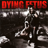 ߥ󥰡ǥ᥿롦DYING FETUS˥塼Х꡼