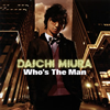 DAICHI MIURA  Who's The Man