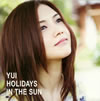 YUI  HOLIDAYS IN THE SUN