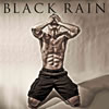 ̼  BLACK RAIN