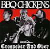 BBQ CHICKENS  Crossover And Over