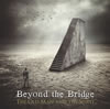 ȥץåѥ᥿οBEYOND THE BRIDGEǥӥ塼Х꡼