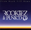 ROOKiEZ is PUNK'D  From Dusk Till Dawn