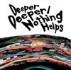 ONE OK ROCK  Deeper Deeper  Nothing Helps