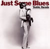 ˧ͺ / Just Some Blues [SHM-CD]