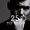 Zeebra  25 TO LIFE