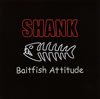 SHANK  Baitfish Attitude