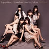 ե꡼ / Super Hero / Love MeLove You More. [CD+DVD]