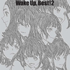 Wake UpGirls! / Wake UpBest!2 [Blu-ray+2CD] []