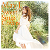 May J. / Sweet Song Covers [Blu-ray+CD]