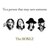 The BONEZ  To a person that may save someone