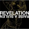 RAISE A SUILEN / REVELATION