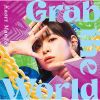 Ĳ¿Τ - Grab the World [CD]