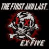 EX-FIVE - THE FIRST AND LAST... [CD]