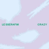 LE SSERAFIM / CRAZY []