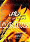 쥤:MELLOW [DVD]