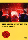 THE SHOW MUST GO ONLive In OSAKA