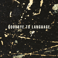 ˥롦Υ󥹥ȥ󥿥롦ХGoodbye to Language٤꡼