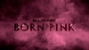 BLACKPINKХåɥޥåפȯɽ8Գڶʡ9Хȯ䡿10ɡĥ