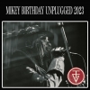 MIKEY BIRTHDAY UNPLUGGED 2023ץ饤ۿ