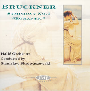ブルックナー:交響曲第4番「ロマンティック」 スクロヴァチェフスキ ／ ハレo. [CD] [アルバム] - CDJournal