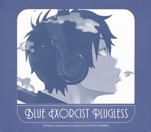 青の祓魔師 エクソシスト Plugless 澤野弘之 2cd 限定 Cd アルバム Cdjournal