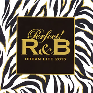 Perfect! R&B 6 URBAN LIFE 2015 [2CD] - CDJournal