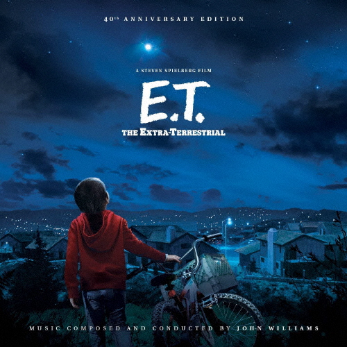 オリジナル・サウンドトラック E.T.(40周年記念盤) ／ JOHN WILLIAMS
