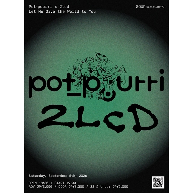 Pot-pourriと2lcdのツーマン〈Let Me Give the World to You〉開催決定